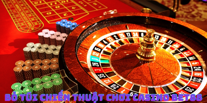Kinh nghiệm thắng lớn để chinh phục Casino Bet88